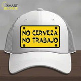 No Cerveza No Trabajo Novelty License Plate Hat Mesh / White