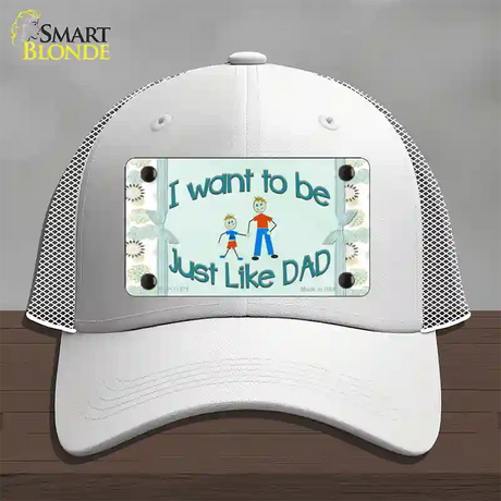 Just Like Dad Novelty License Plate Hat Mesh / White