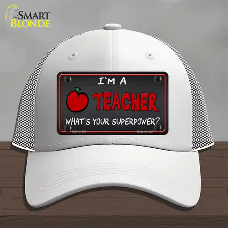 I Am A Teacher Novelty License Plate Hat Mesh / White