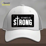 He Makes Us Strong Novelty License Plate Hat Mesh / White