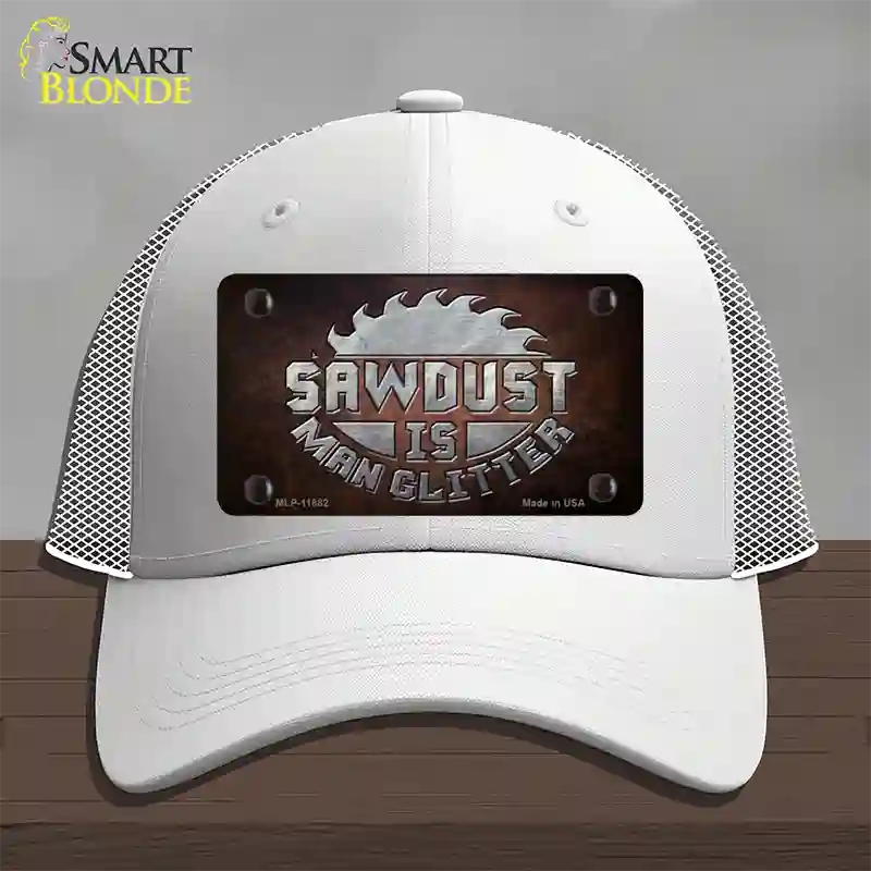 Sawdust is Man Glitter Novelty License Plate Hat Mesh / White