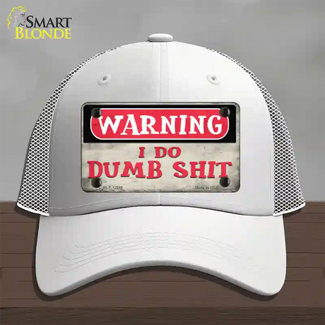 Warning I Do Dumb Shit Novelty License Plate Hat Mesh / White