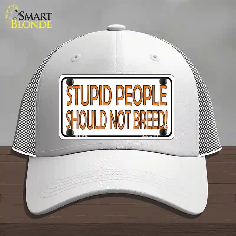 Stupid People Should Not Breed Novelty License Plate Hat Mesh / White