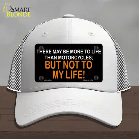 More To Life Than Motorcycles Novelty License Plate Hat Mesh / White