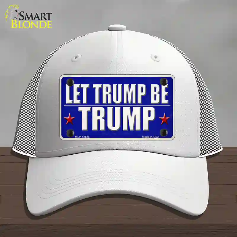 Let Trump Be Trump Novelty License Plate Hat Mesh / White