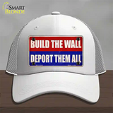 Build the Wall Deport Them All Novelty License Plate Hat Mesh / White