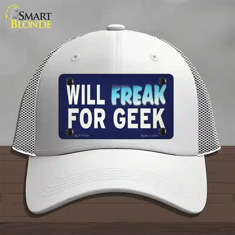 Will Freak For Geek Novelty License Plate Hat Tag Mesh / White