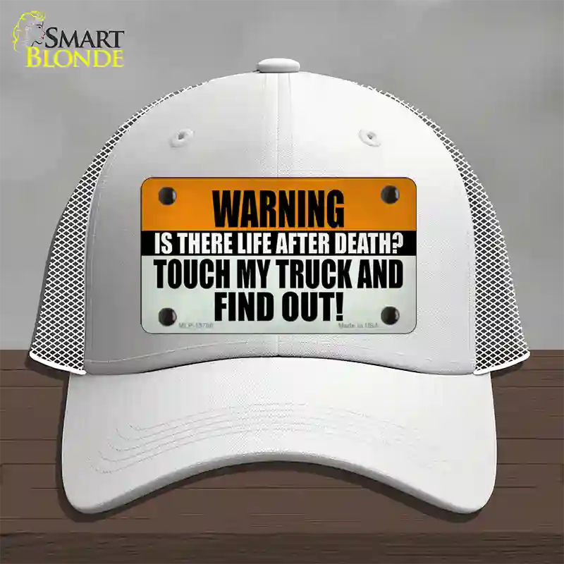 Dont Touch My Truck Novelty License Plate Hat Tag Mesh / White