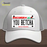 You Betcha Wisconsin Novelty License Plate Hat Tag Mesh / White