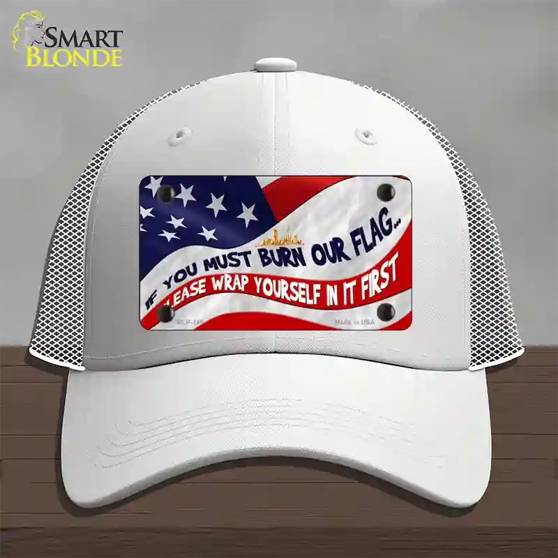 Burn It Wrap Yourself First Novelty License Plate Hat Mesh / White