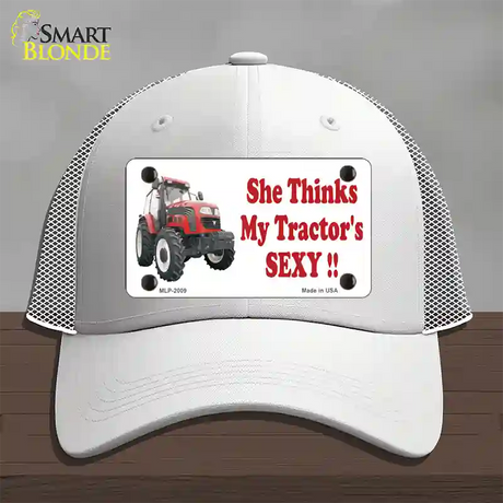 She Thinks My Tractors Sexy Novelty License Plate Hat Mesh / White