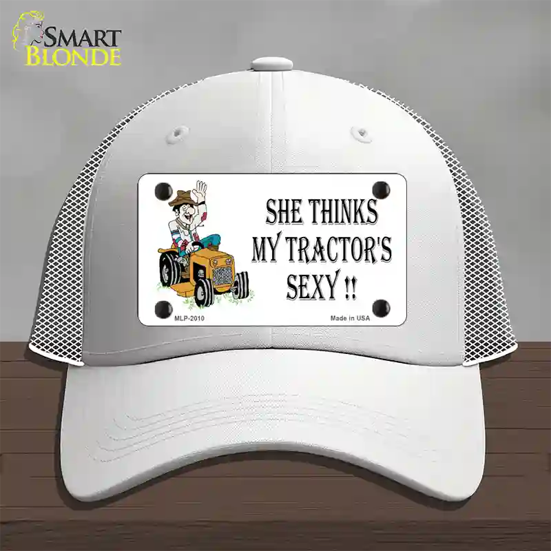 She Thinks My Tractors Sexy White Novelty License Plate Hat Mesh / White