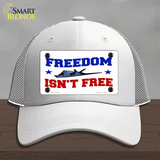 Freedom Isnt Free Novelty License Plate Hat Mesh / White