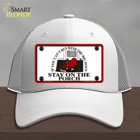 Cant Run With The Big Dogs Novelty License Plate Hat Mesh / White