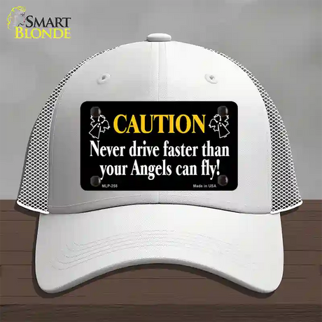 Never Drive Faster Than Angels Fly Novelty License Plate Hat Mesh / White