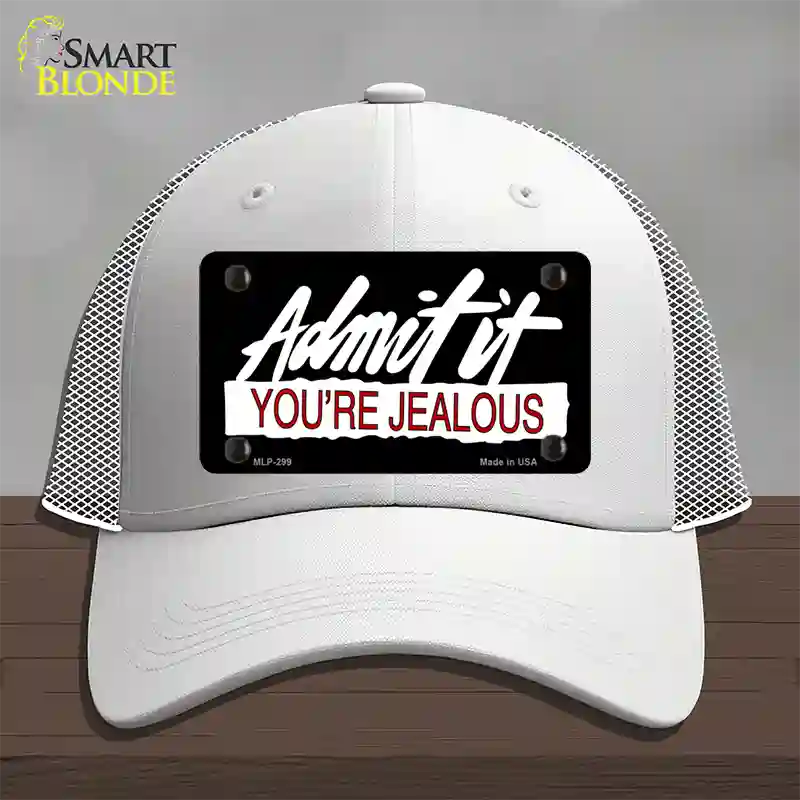 Admit It Your Jealous Novelty License Plate Hat Mesh / White