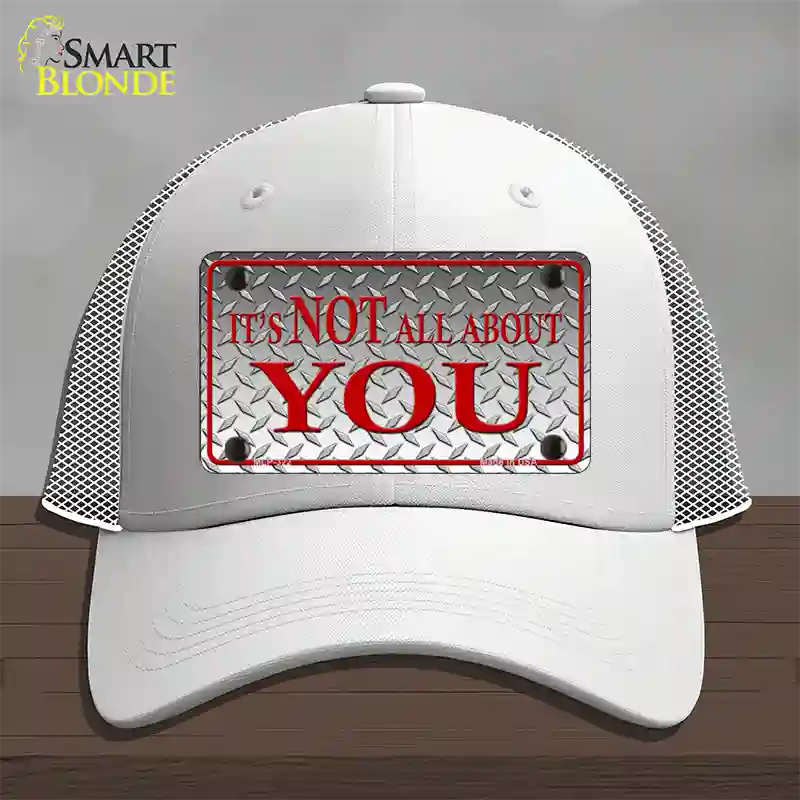 Its Not All About You Novelty License Plate Hat Mesh / White