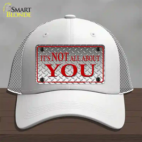 Its Not All About You Novelty License Plate Hat Mesh / White