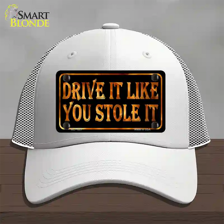 Drive It Like You Stole It Novelty License Plate Hat Mesh / White