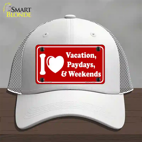 I Love Vacation Paydays Weekends Novelty License Plate Hat Mesh / White