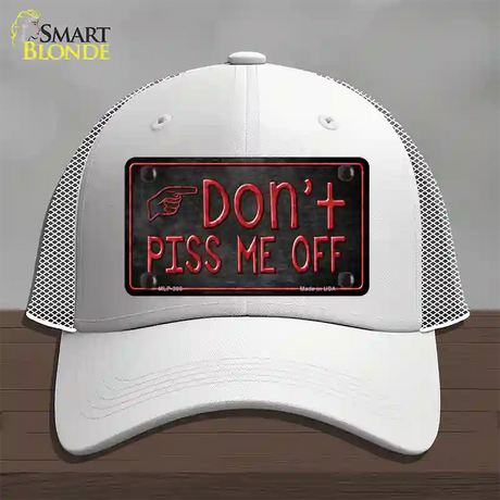 Dont Piss Me Off Novelty License Plate Hat Mesh / White