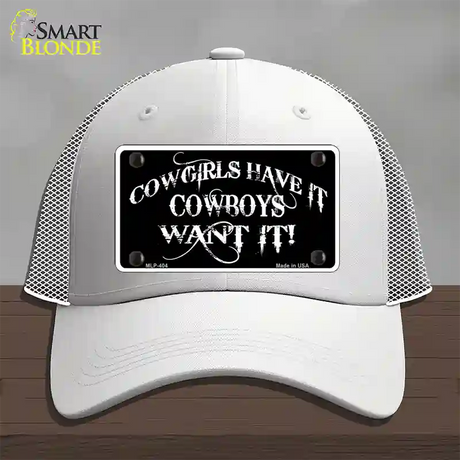 Cowgirls Have It Novelty License Plate Hat Mesh / White