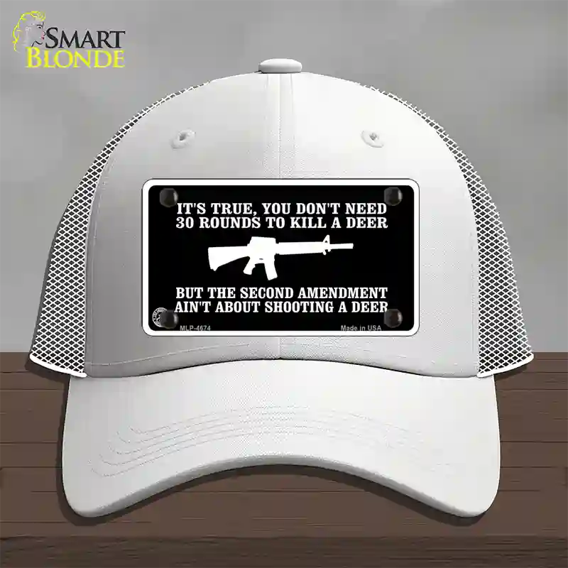 Aint About Shooting A Deer Novelty License Plate Hat Mesh / White