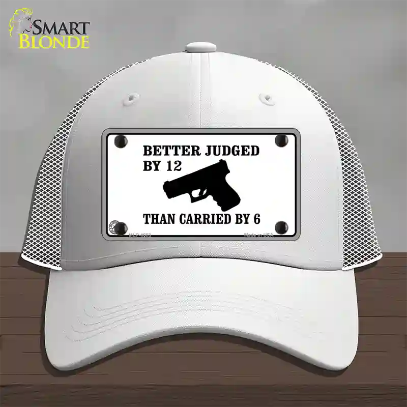 Judged By 12 Carried By 6 Novelty License Plate Hat Mesh / White