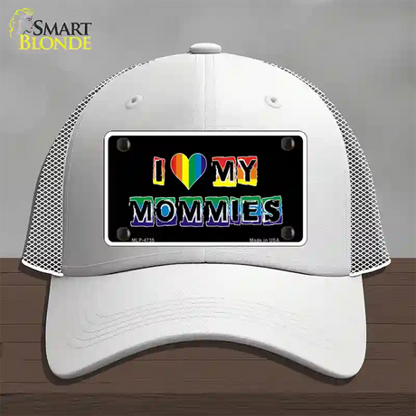 I Love My Mommies Novelty License Plate Hat Mesh / White