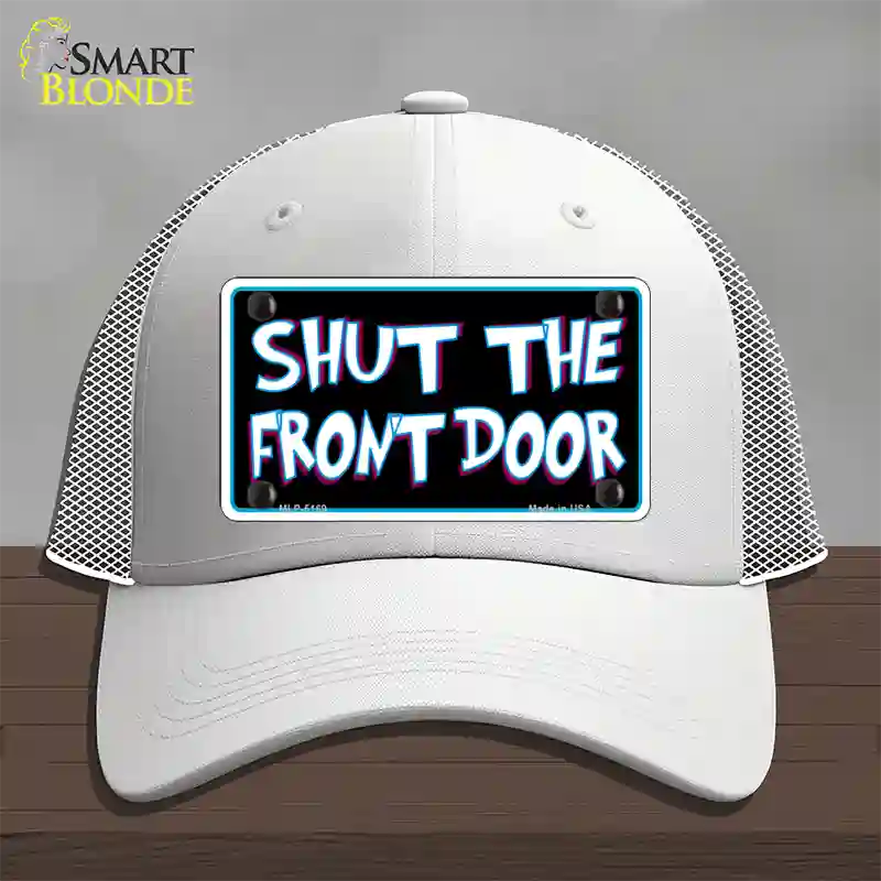 Shut The Front Door Novelty License Plate Hat Mesh / White