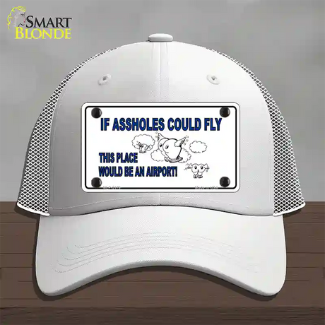 If Assholes Could Fly Novelty License Plate Hat Mesh / White