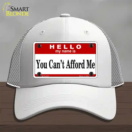 You Cant Afford Me Novelty License Plate Hat Mesh / White