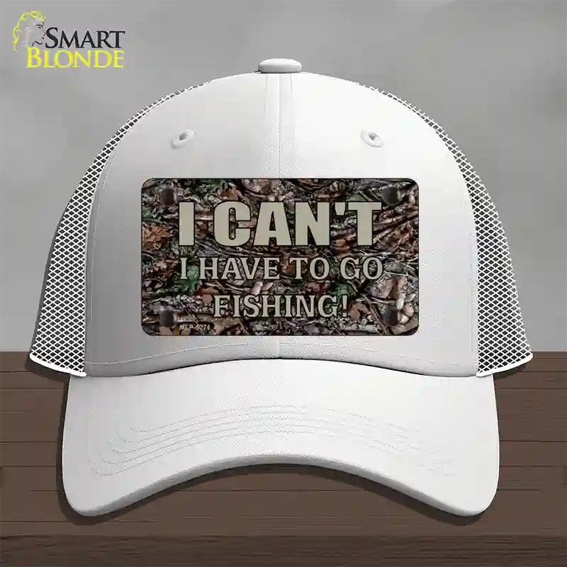 Have To Go Fishing Novelty License Plate Hat Mesh / White