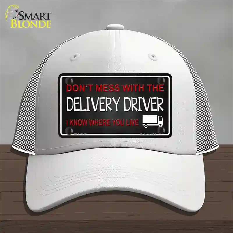 Dont Mess With Delivery Driver Novelty License Plate Hat Mesh / White