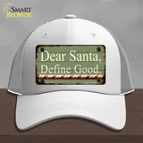 Dear Santa Define Good Novelty License Plate Hat Mesh / White