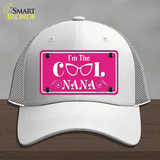 Im The Cool Nana Novelty License Plate Hat Mesh / White