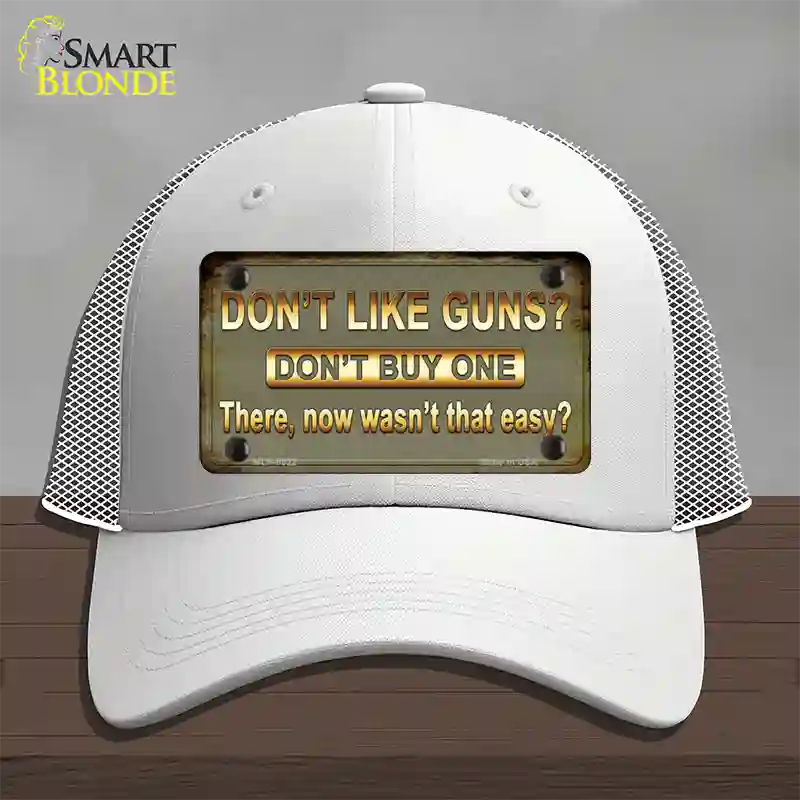 Dont Like Guns Novelty License Plate Hat Mesh / White