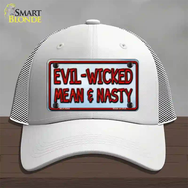 Evil Wicked Mean & Nasty Novelty License Plate Hat Mesh / White