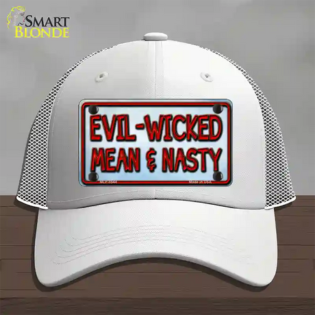 Evil Wicked Mean & Nasty Novelty License Plate Hat Mesh / White