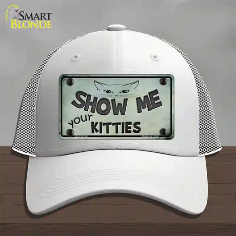 Show Me Your Kitties Novelty License Plate Hat Mesh / White