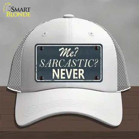 Me Sarcastic Never Novelty License Plate Hat Mesh / White