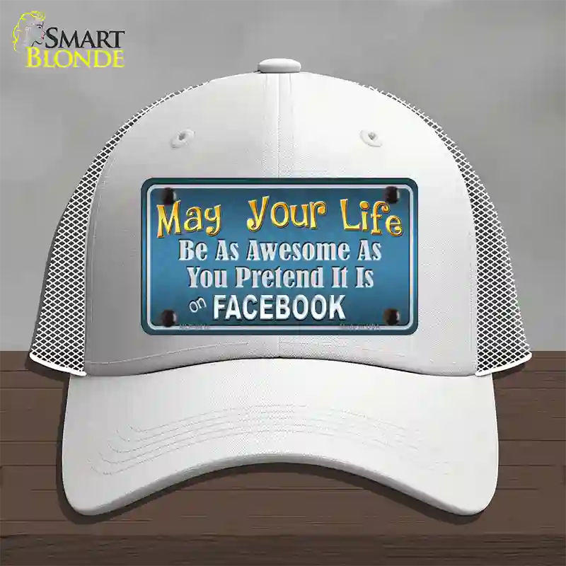 May Your Life Be Awesome Novelty License Plate Hat Mesh / White