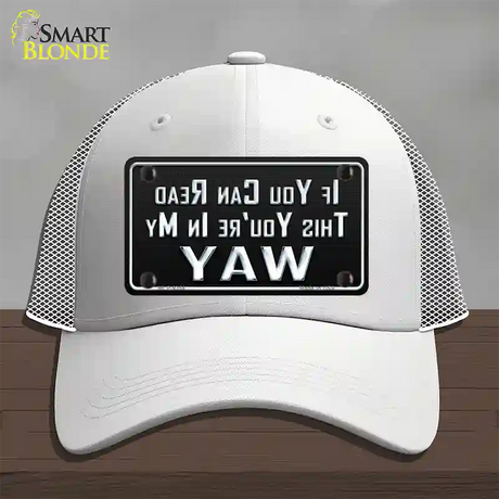 You Are In My Way Novelty License Plate Hat Mesh / White