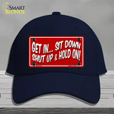 Sit Down Shut Up And Hold On Novelty License Plate Hat Cotton / Navy