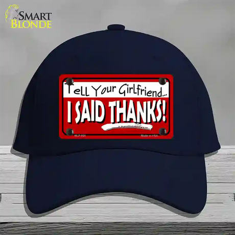 Tell Your Girlfriend Thanks Novelty License Plate Hat Cotton / Navy