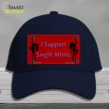 I Support Single Moms Novelty License Plate Hat Cotton / Navy