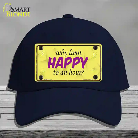 Why Limit HAPPY To An Hour Novelty License Plate Hat Cotton / Navy