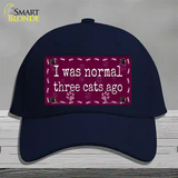 I Was Normal Three Cats Ago Novelty License Plate Hat Cotton / Navy