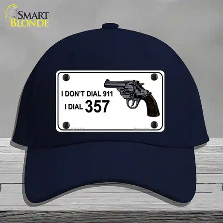 I Dont Dial 911 I Dial 357 Novelty License Plate Hat Cotton / Navy