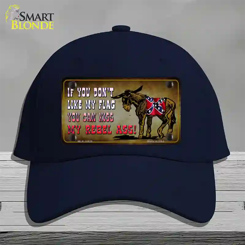 Dont Like My Flag Kiss My Rebel Ass Novelty License Plate Hat Cotton / Navy